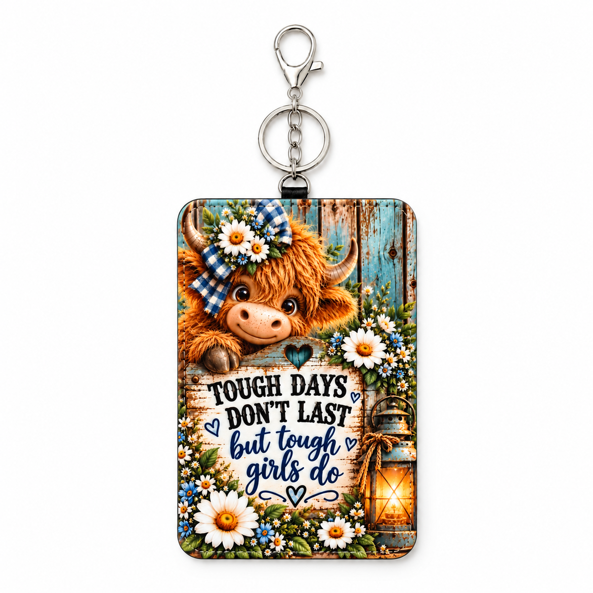 Tough Days Don't Last, but Tough Girls Do Highland Cow ID Holder
