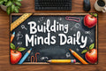 Building Minds Daily Teacher Desk Pad 24 × 14 inch desk pad