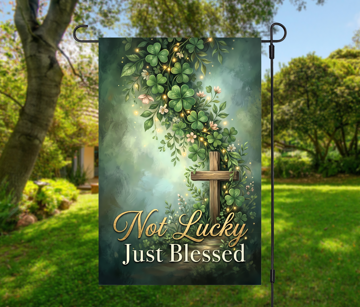 Not Lucky Just Blessed-12 × 18 Garden Flag (Single-Sided)