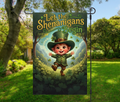 Let the Shenanigans Begin-12 × 18 Garden Flag (Single-Sided)