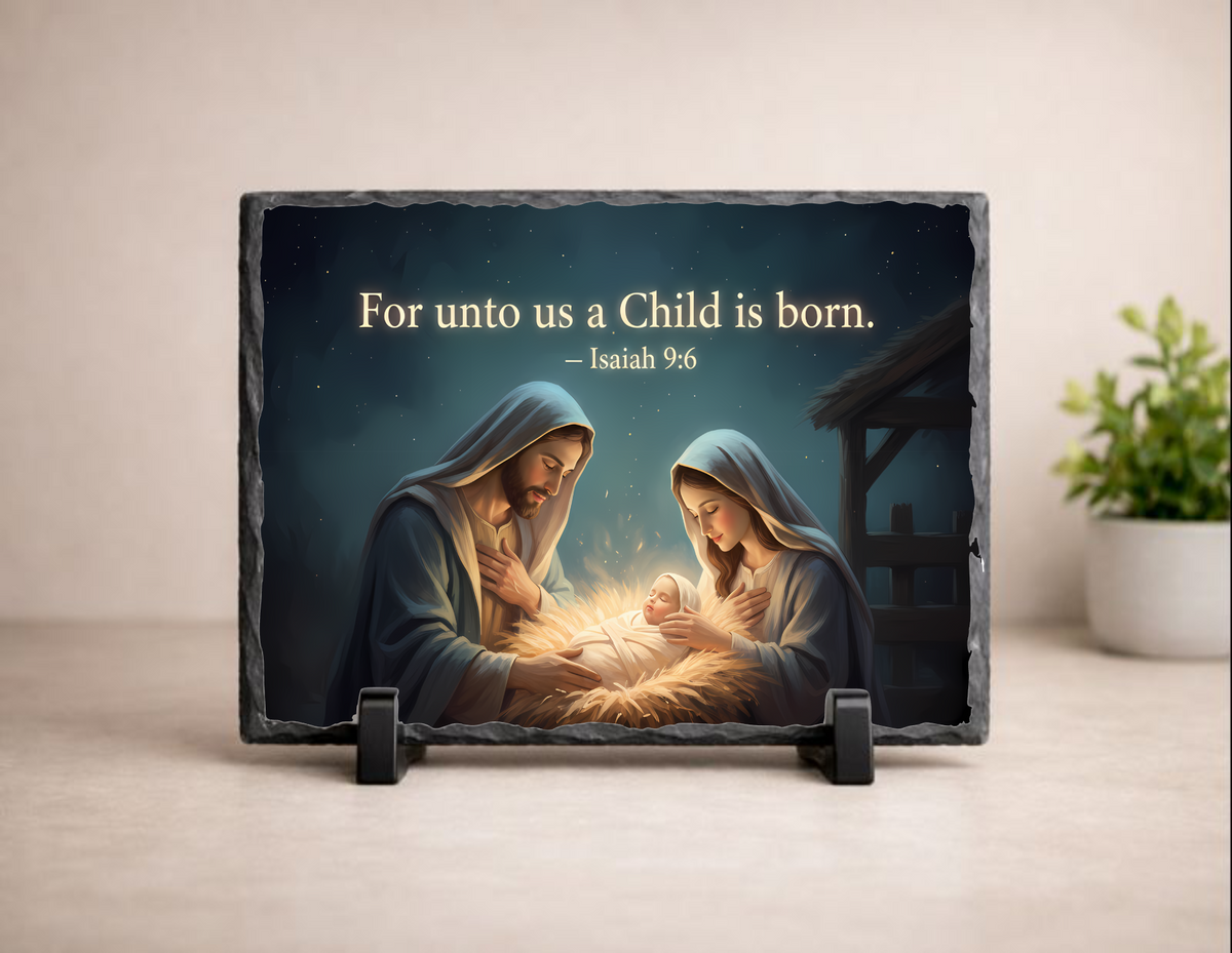 “For Unto Us a Child Is Born” Nativity Scripture Slate – Isaiah 9:6