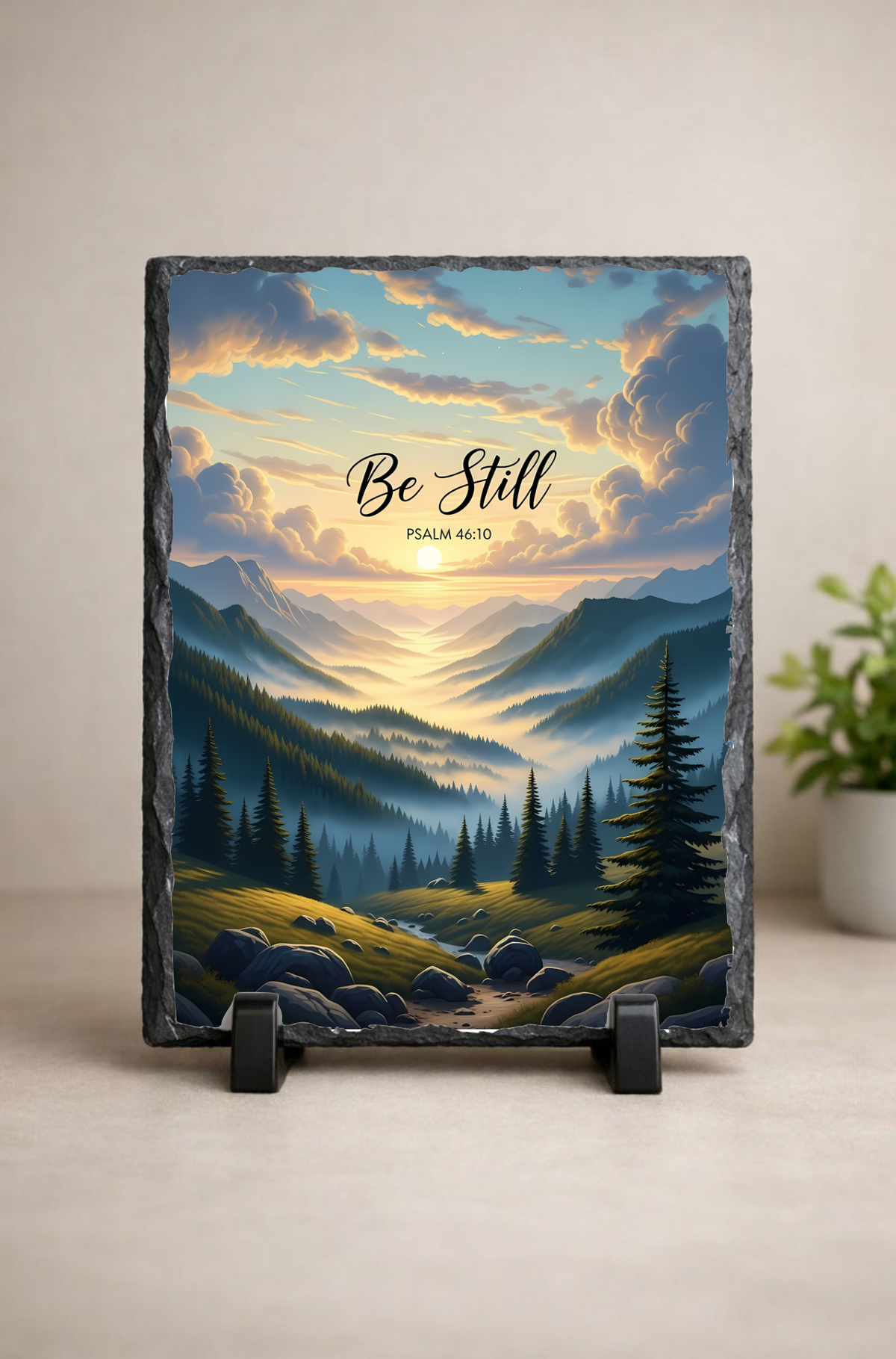 Scripture Slate – “Be Still" - Psalm 46:10