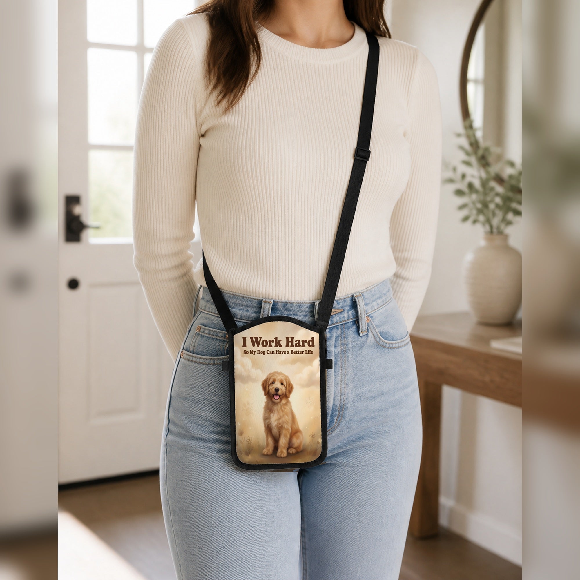 I Work Hard So My Dog Can Have a Better Life cellphone purse
