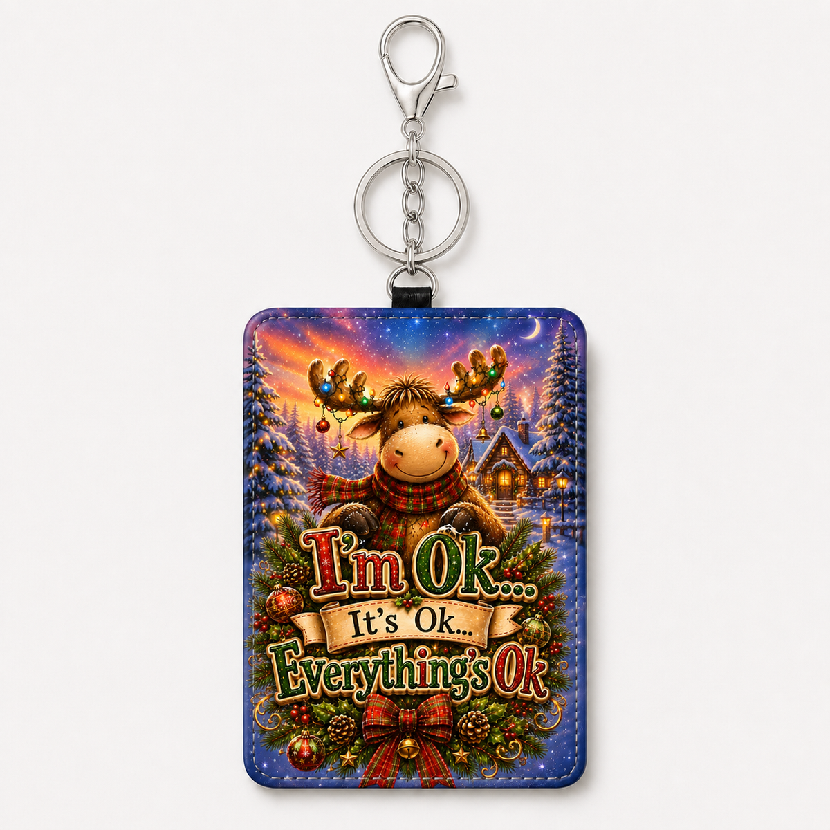 I'm Okay It's Okay Everything's Okay moose ID holder