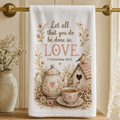 16 x 24 Christian kitchen towel with floral tea scene and 1 Corinthians 16:14